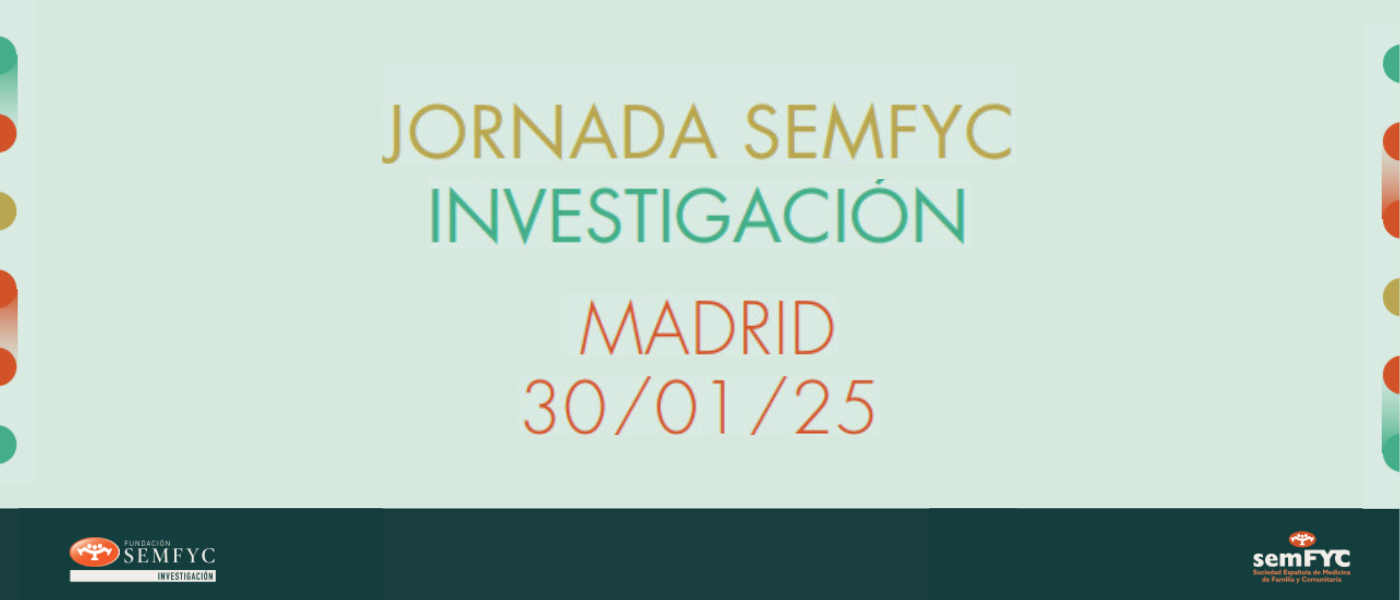 I Jornada semFYC Investigación: avances y nuevas iniciativas en Atención Primaria